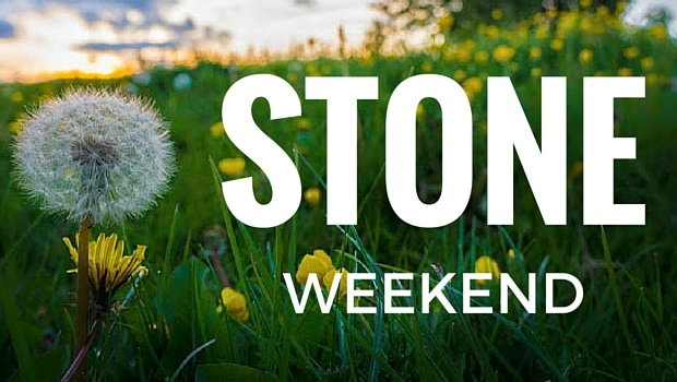 Stone weekend